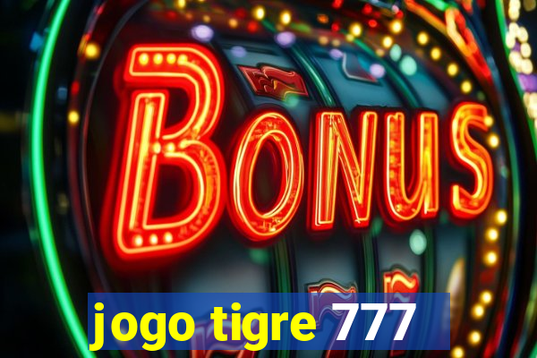 jogo tigre 777 - Cemstoretec